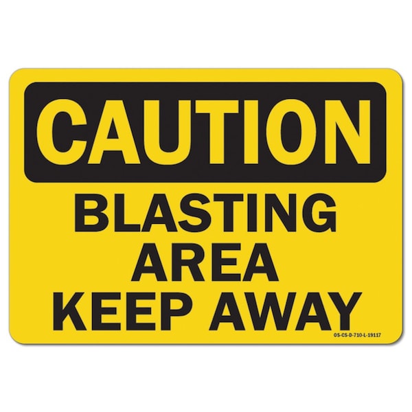 OSHA Caution, 7" Height, 10" Width, Aluminum, 7" H, 10" W, Landscape, Blasting Area Keep Away